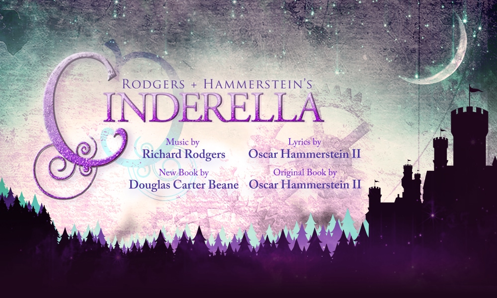 Rodgers+Hammerstein's Cinderella. Music by Richard Rodgers. Lyrics by Oscar Hammerstein II. New Book by Douglas Carter Beane. Original Book by Oscar Hammerstein II.