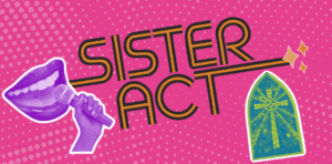 Microphone with lips, Sister Act event promotion, colorful Sister Act themed poster for entertainment or comedy show.