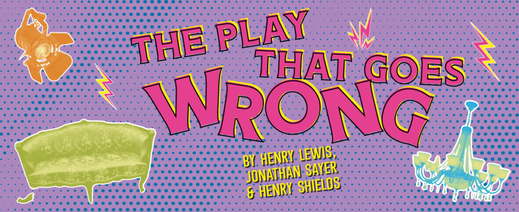 the play that goes wrong graphic