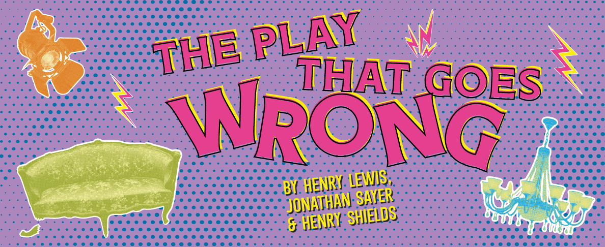 the play that goes wrong graphic