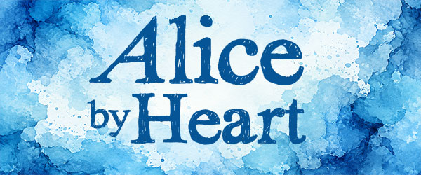 Alice by Heart