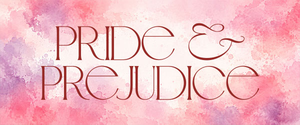 Pride & Prejudice